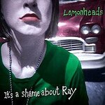 Lemonheads_It's_a_Shame_About_Ray.jpg