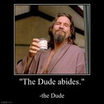 The Dude Abides.jpg