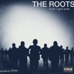 the-roots-how-i-got-over-main.jpg
